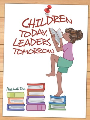 cover image of Children Today, Leaders Tomorrow